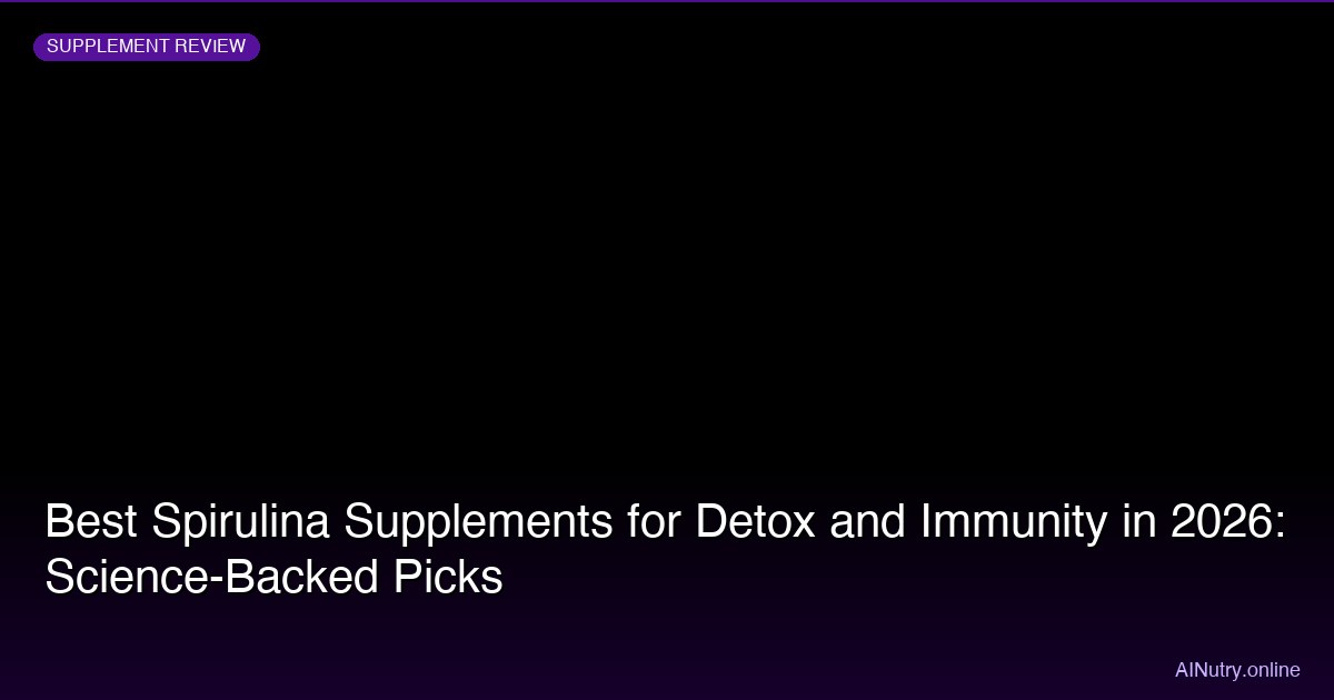 Best Spirulina Supplements for Detox and Immunity (2026)