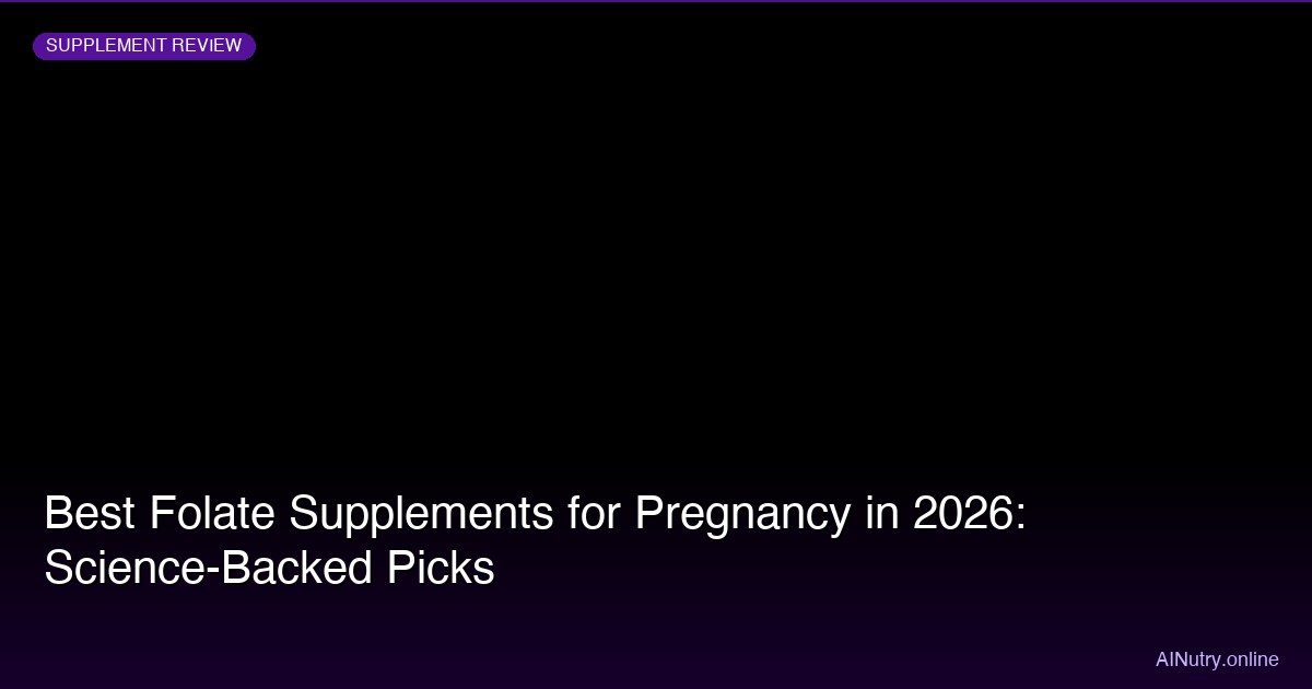 Best Folate Supplements for Pregnancy (2026)