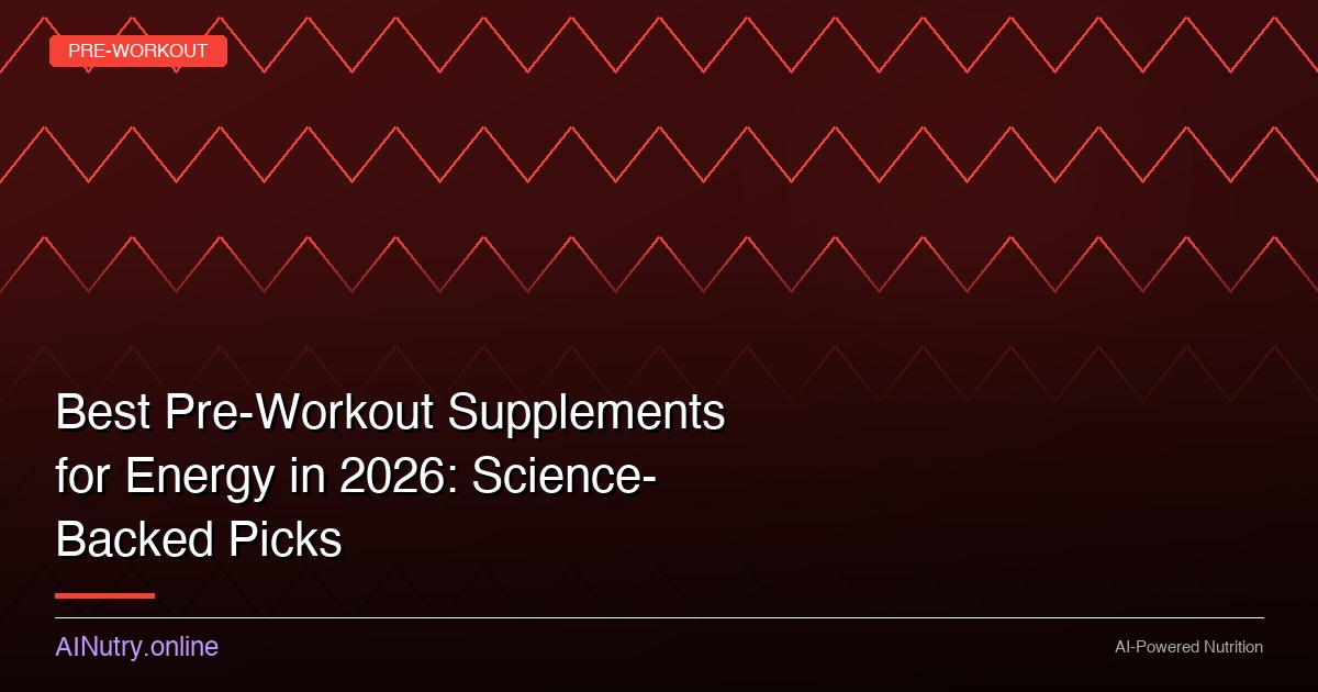 Best Pre-Workout Supplements for Energy in 2026: Science-Backed Picks