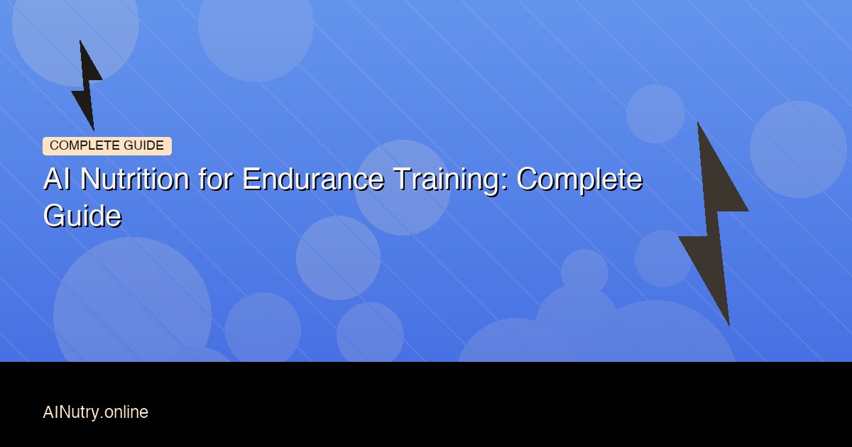 AI Nutrition for Endurance Training: Complete Guide